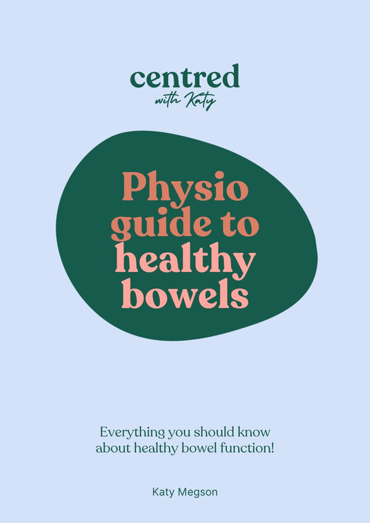 Physio guide to healthy bowels